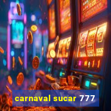 carnaval sucar 777